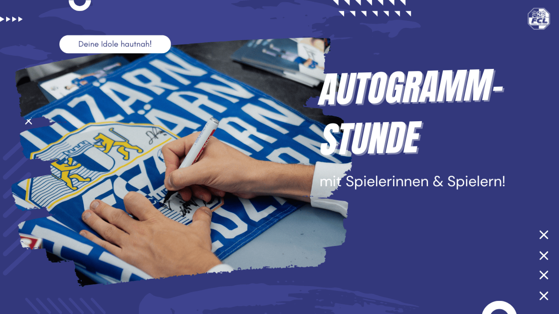 Nahaufnahme einer Person, die eine blau-weiße Sportfahne mit dem Text LUZÄRN unterschreibt. Die Szene wirbt für eine Autogrammstunde mit Spielern, dargestellt durch fettgedruckten Text in Deutsch auf einem modernen grafischen Hintergrund.