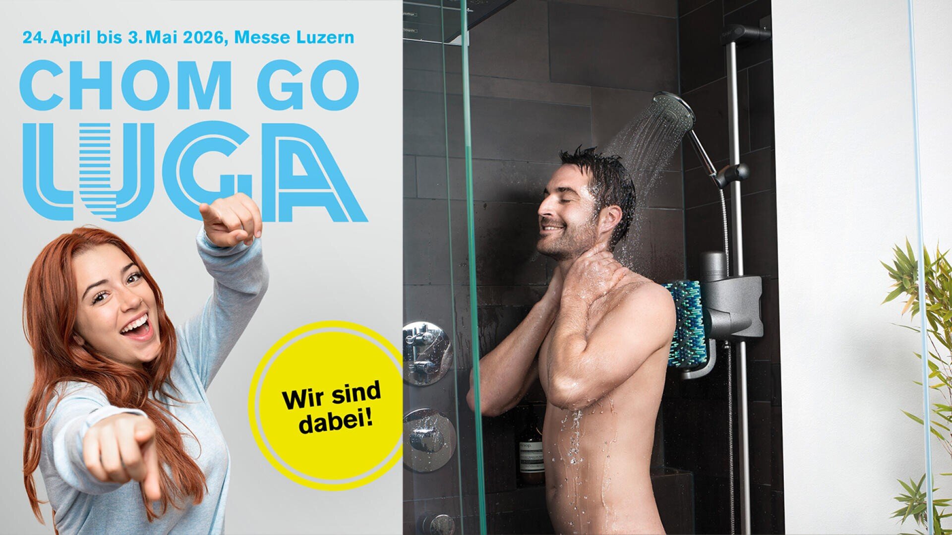 Eine lächelnde Frau zeigt in die Kamera, daneben steht blauer Text, der Chom Go Luga und Einzelheiten zur Veranstaltung ankündigt. Rechts duscht ein Mann fröhlich in einem modernen Badezimmer. Ein gelber Kreis sagt: "Wir sind dabei!".