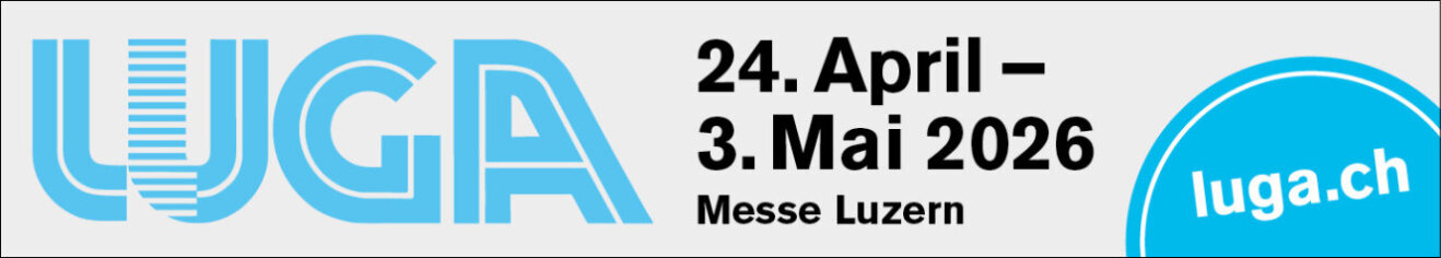 Banner für die LUGA in der Messe Luzern, mit den Veranstaltungsdaten 24. April - 3. Mai 2026 mit der Website luga.ch in einem blauen Kreis rechts daneben. Der Hintergrund ist hellgrau mit blauer und schwarzer Schrift.